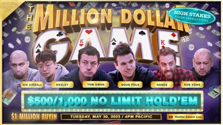 $1 MILLION BUYIN!! Tom Dwan, Doug Polk, Nik Airball, Wesley – MILLION DOLLAR GAME (PART 2)
