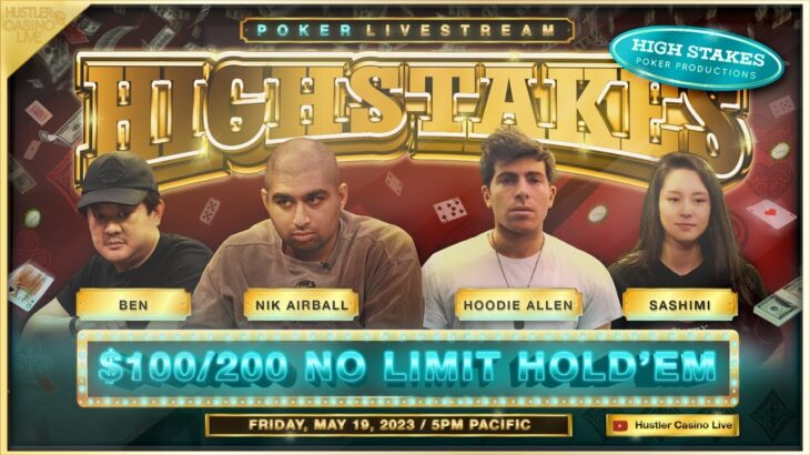 SUPER HIGH STAKES $100/200!! Hoodie Allen, Ben, Nik Airball & Sashimi – Commentary by Christian Soto