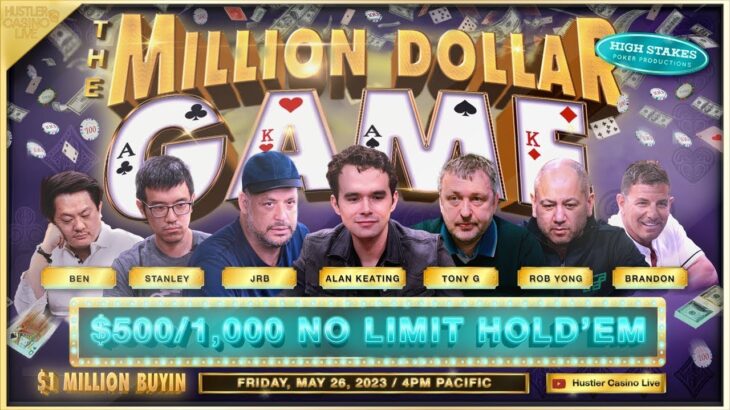 THE MILLION DOLLAR GAME DAY 1 [Full Stream] w/ Alan Keating, Tony G, JRB, Rob Yong