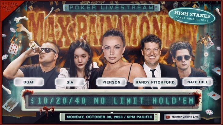 MAX PAIN MONDAY!! DGAF, Sia, Nate Hill, Randy Pitchford, Pierson Wodzynski! Commentary by RaverPoker