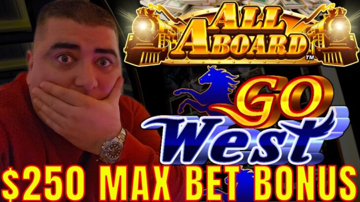 $250 Max Bet BONUS On All Aboard Slot Machine