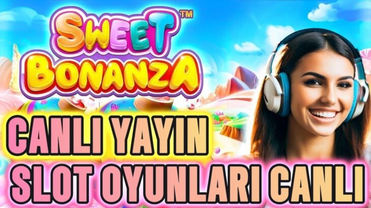 SLOT CANLI YAYIN 🔴 CASİNO SLOT CANLI YAYIN 🔴 SWEET BONANZA 1000 “MAXWİN” #slot #casino #slotoyunlari