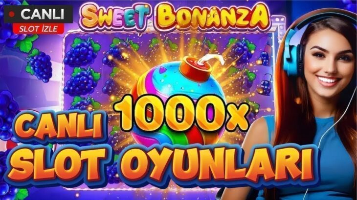 SLOT CANLI YAYIN 🔴 YENİ SLOT OYUNLARI 🔴 SWEET BONANZA 1000 MAX WİN #slot #slotoyunları #sweetbonanza