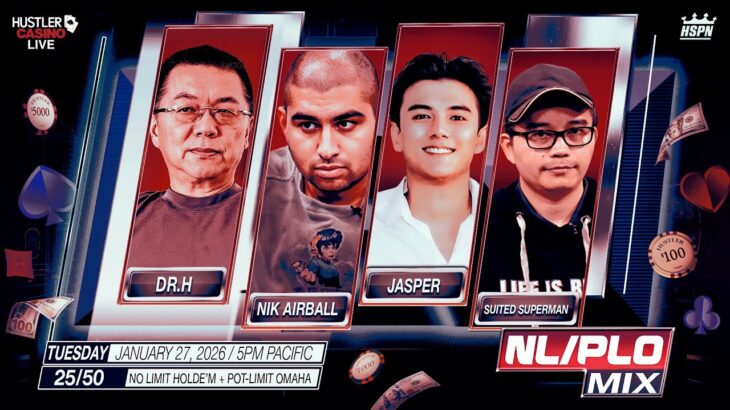 Nik Airball, Jasper, Suited Superman & Dr. H Play $25/50 NL/PLO Mix