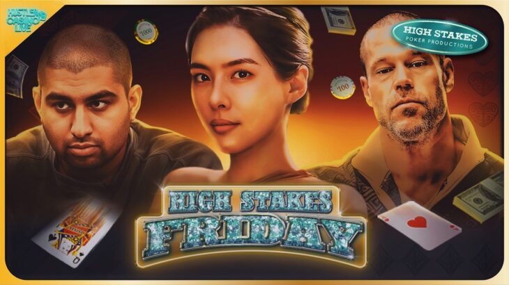 Patrik Antonius, Britney & Nik Airball Play HIGH STAKES $100/200