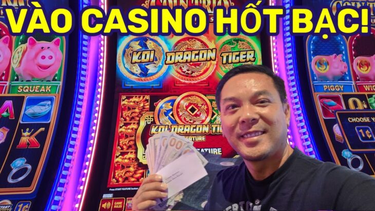 VÔ CASINO HỐT BẠC HAY ĐỐT BẠC? – HỒI HỢP KÉO MÁY ĐẾN PHÚT CHÓT NỔ TUNG || Nick Nguyen